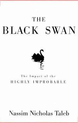 The Black Swan: The Impact of the Highly Improbable